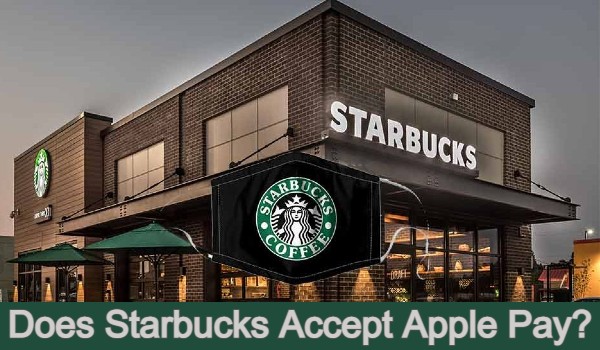 Does Starbucks accept Apple Pay