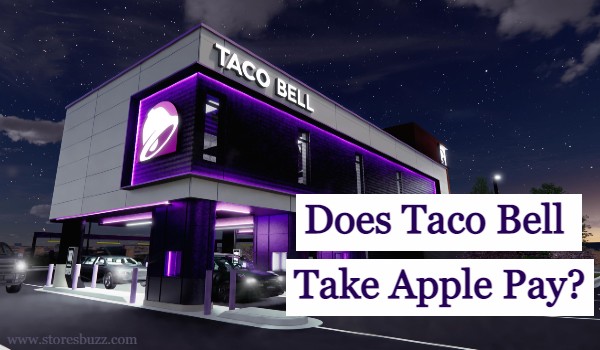Does Taco Bell Take Apple Pay